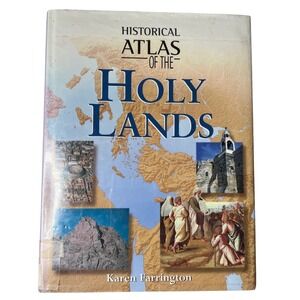 Historical Atlas of the Holy Lands Karen Farrington Hardcover Book Maps History